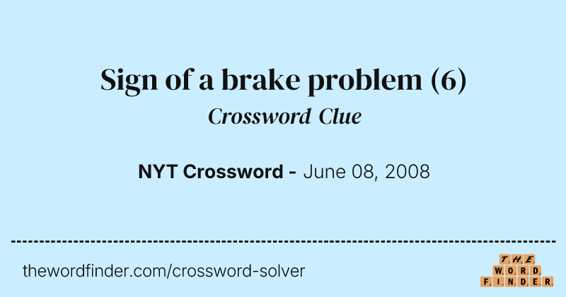 Sign of a brake problem crossword clue image