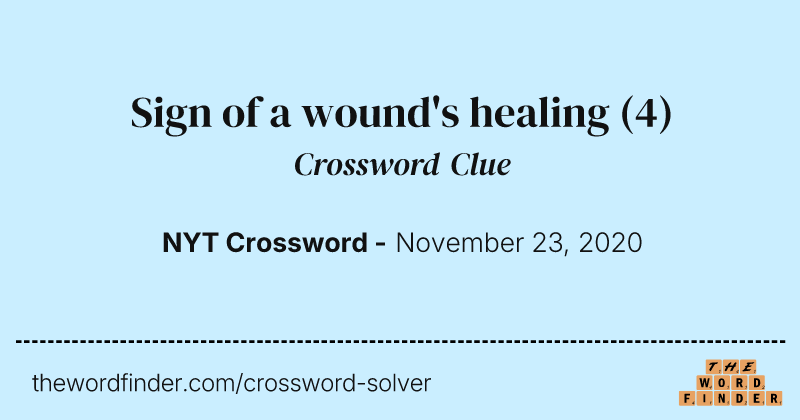 Sign of a wound's healing crossword clue image