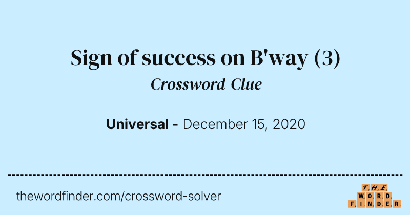 Sign of success on B'way crossword clue image