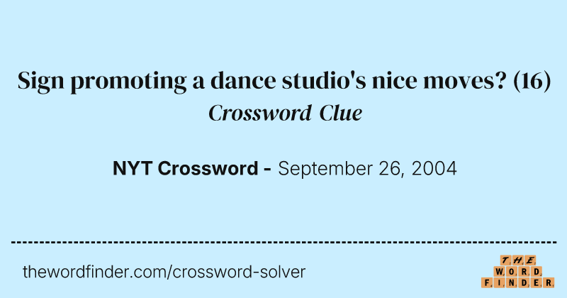 Sign promoting a dance studio's nice moves? crossword clue image