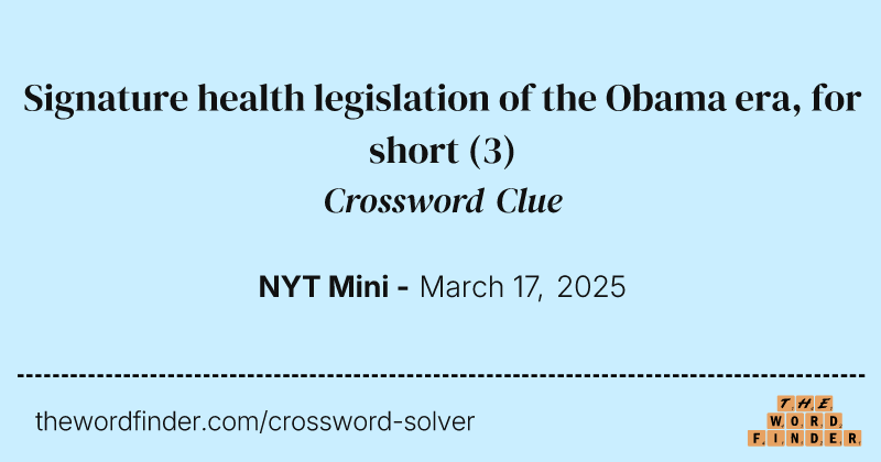 Signature health legislation of the Obama era, for short crossword clue image