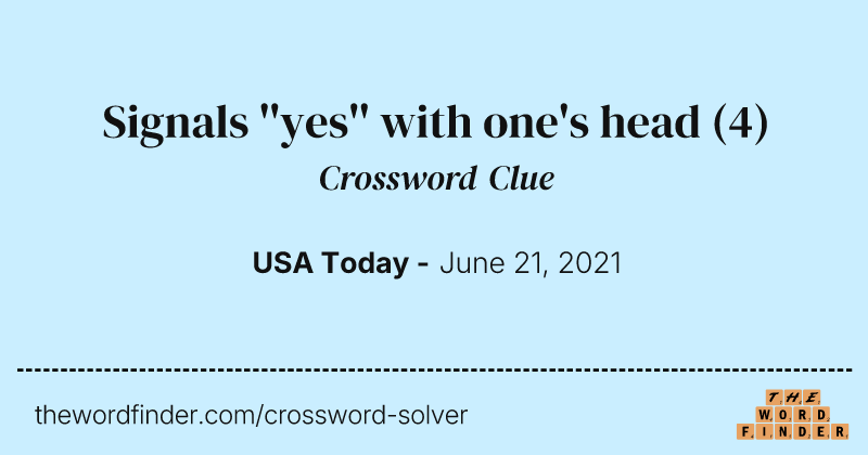 Signals ''yes'' with one's head crossword clue image