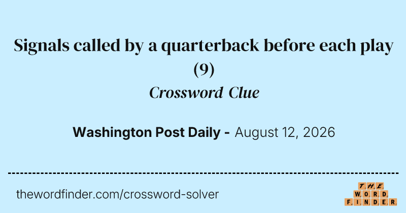 Signals called by a quarterback before each play crossword clue image