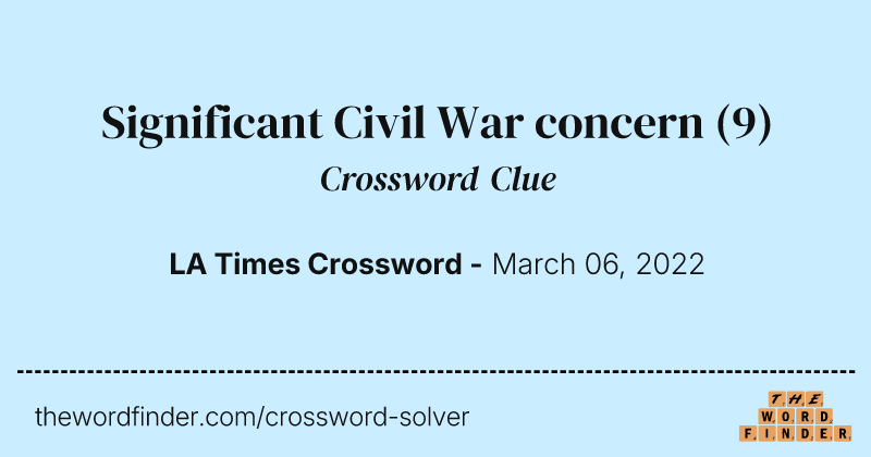 Significant Civil War concern crossword clue image