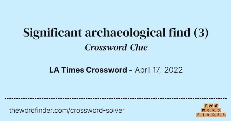 Significant archaeological find crossword clue image