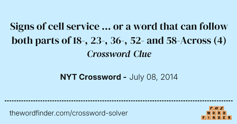 Signs of cell service ... or a word that can follow both parts of 18-, 23-, 36-, 52- and 58-Across crossword clue image