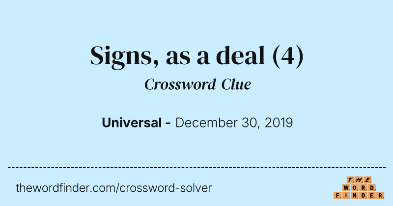 Signs, as a deal crossword clue image
