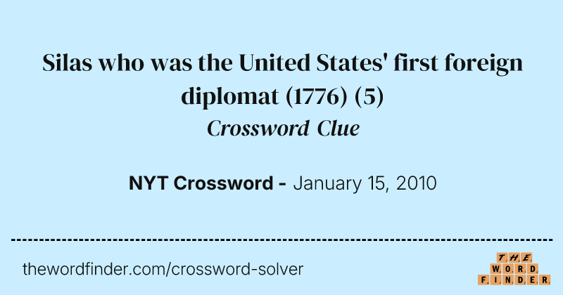 Silas who was the United States' first foreign diplomat (1776) crossword clue image