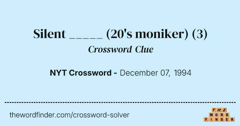 Silent _____ (20's moniker) crossword clue image