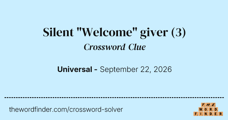 Silent "Welcome" giver crossword clue image
