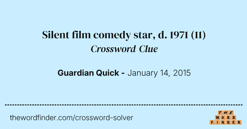 Silent film comedy star, d. 1971 crossword clue image