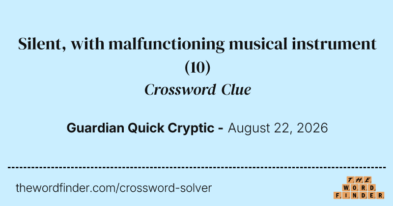 Silent, with malfunctioning musical instrument crossword clue image