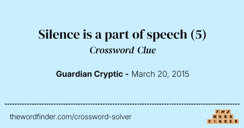 Silence is a part of speech crossword clue image