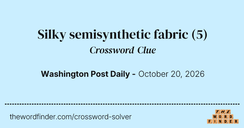 Silky semisynthetic fabric crossword clue image