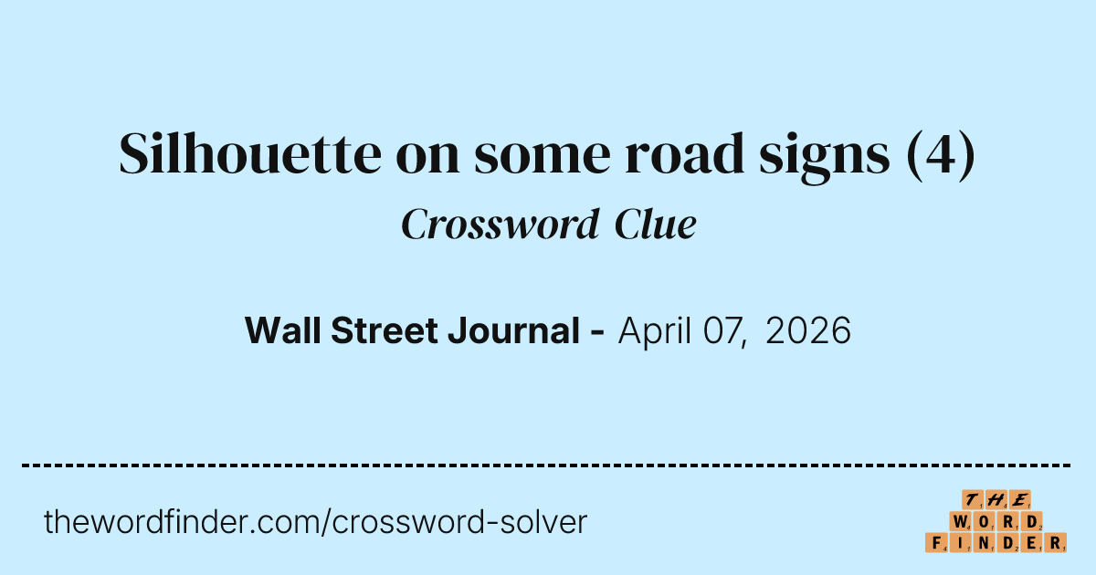 Silhouette on some road signs — Crossword Clue
