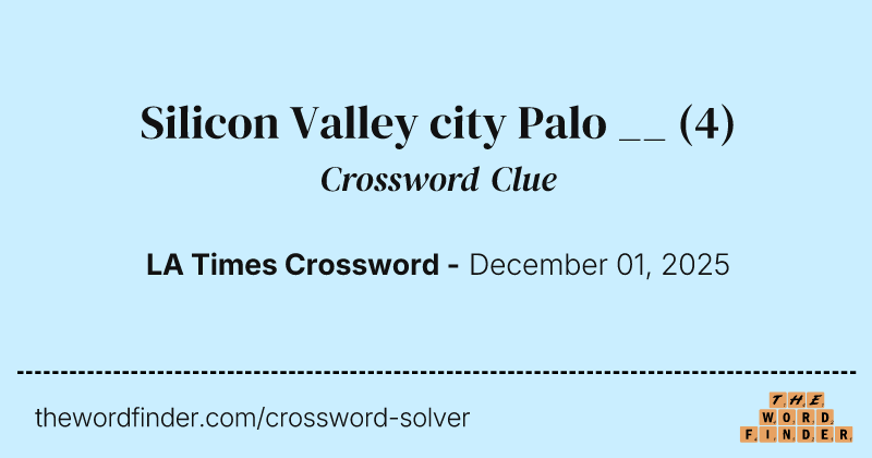 Silicon Valley city Palo __ crossword clue image