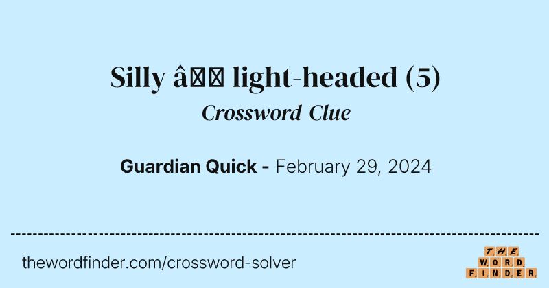 Silly – light-headed crossword clue image