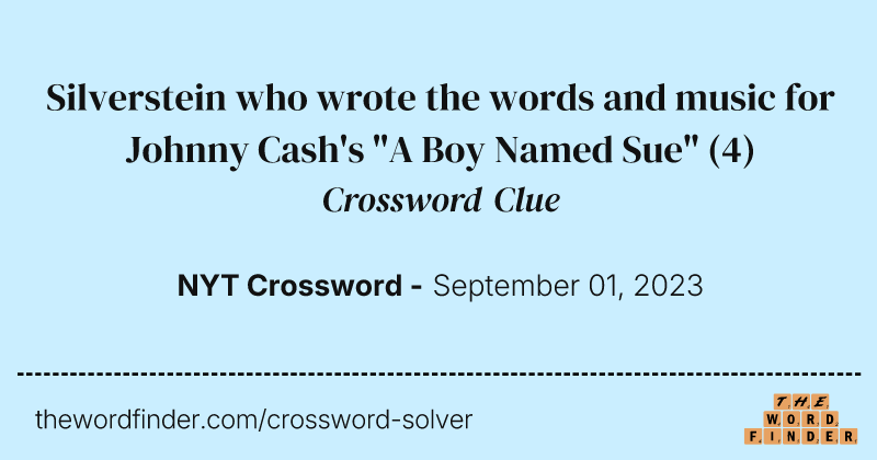 Silverstein who wrote the words and music for Johnny Cash's "A Boy Named Sue" crossword clue image