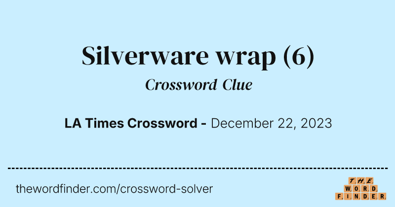 Silverware wrap crossword clue image