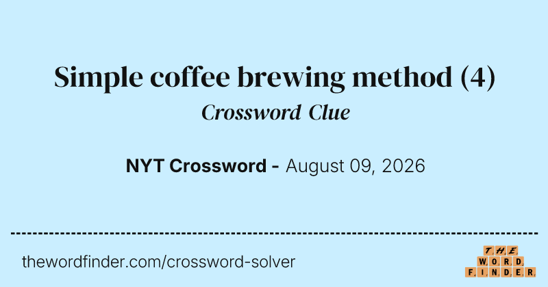 Simple coffee brewing method crossword clue image