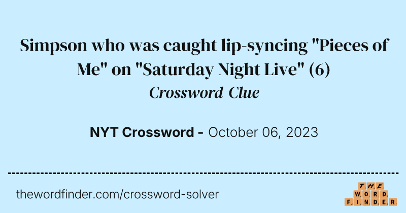 Simpson who was caught lip-syncing "Pieces of Me" on "Saturday Night Live" crossword clue image