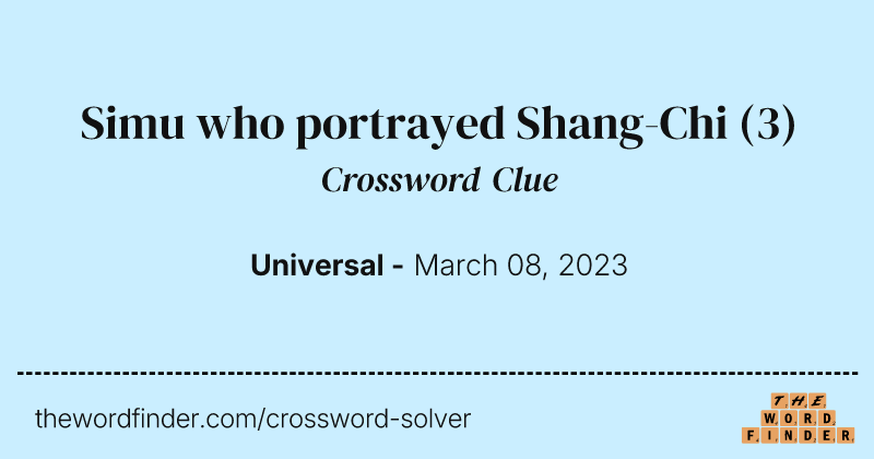 Simu who portrayed Shang-Chi crossword clue image