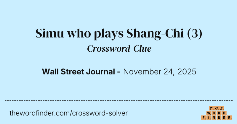Simu who plays Shang-Chi crossword clue image