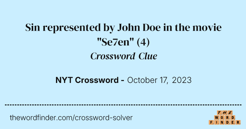 Sin represented by John Doe in the movie "Se7en" crossword clue image