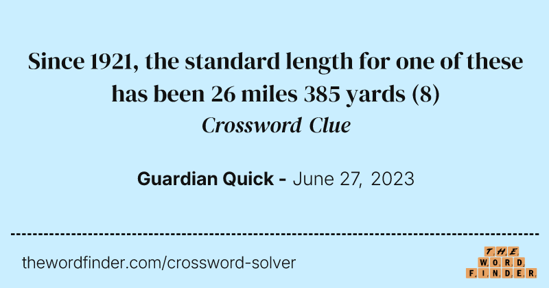 Since 1921, the standard length for one of these has been 26 miles 385 yards crossword clue image