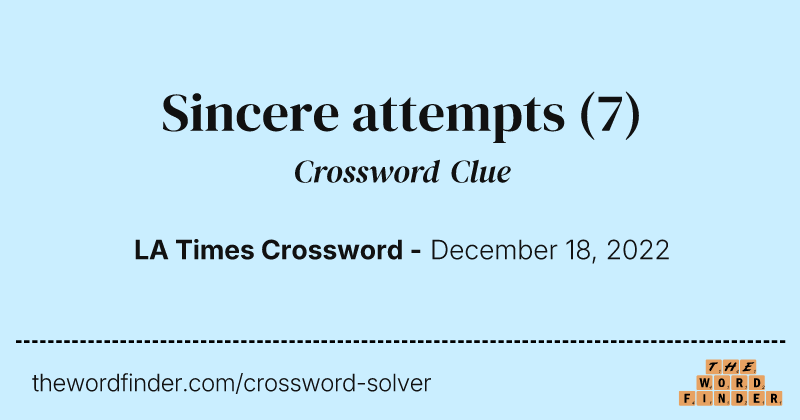 Sincere attempts crossword clue image