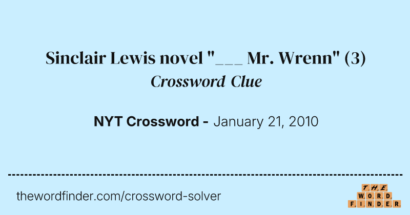 Sinclair Lewis novel "___ Mr. Wrenn" crossword clue image