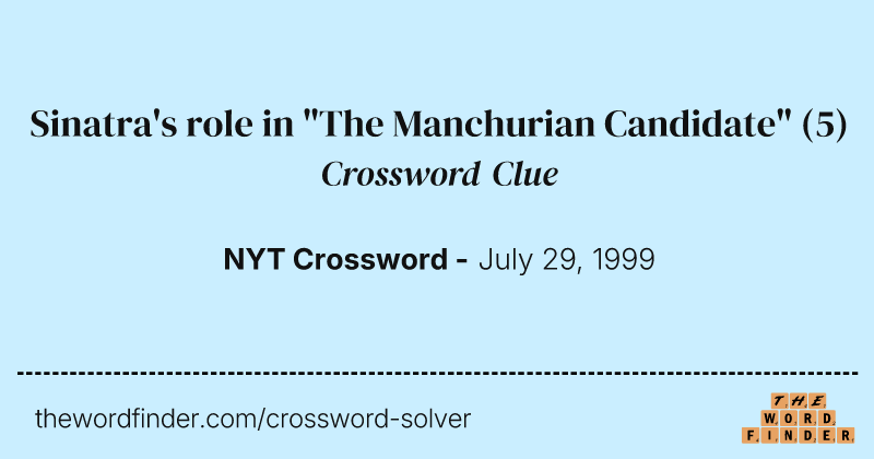 Sinatra's role in "The Manchurian Candidate" crossword clue image
