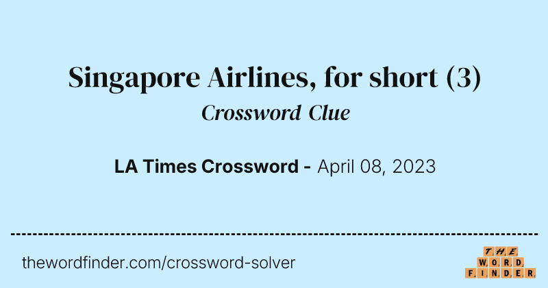 Singapore Airlines, for short crossword clue image