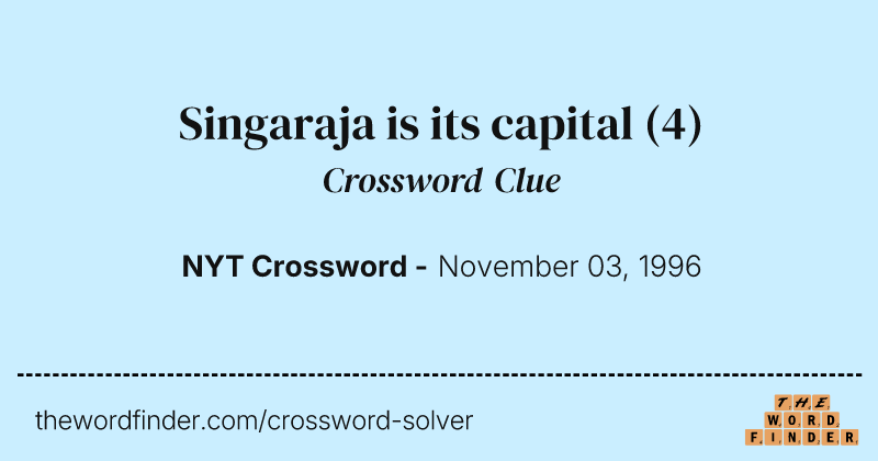 Singaraja is its capital crossword clue image