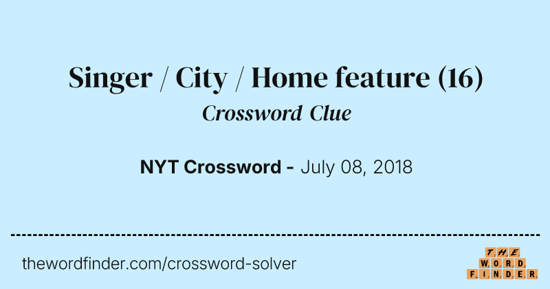 Singer / City / Home feature crossword clue image