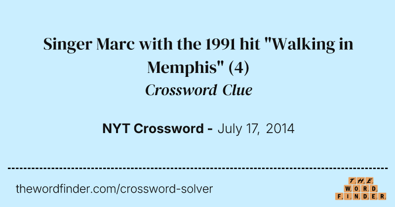 Singer Marc with the 1991 hit "Walking in Memphis" crossword clue image