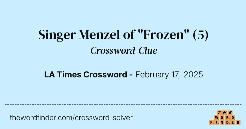 Singer Menzel of "Frozen" crossword clue image