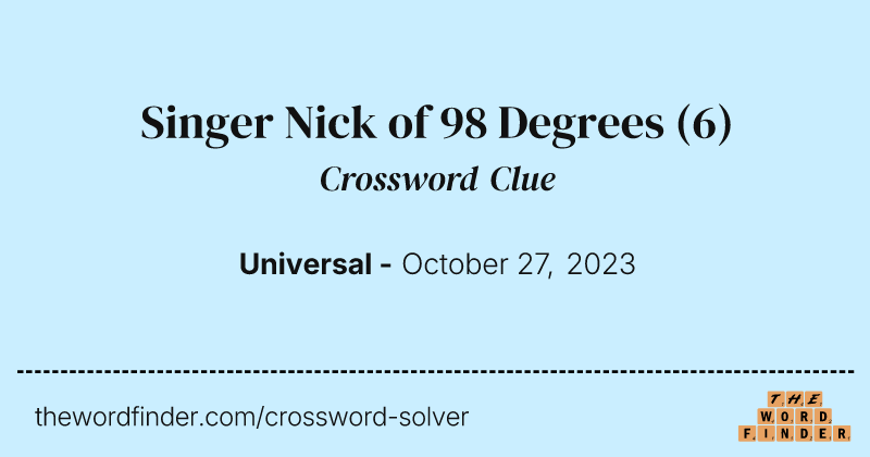 Singer Nick of 98 Degrees crossword clue image