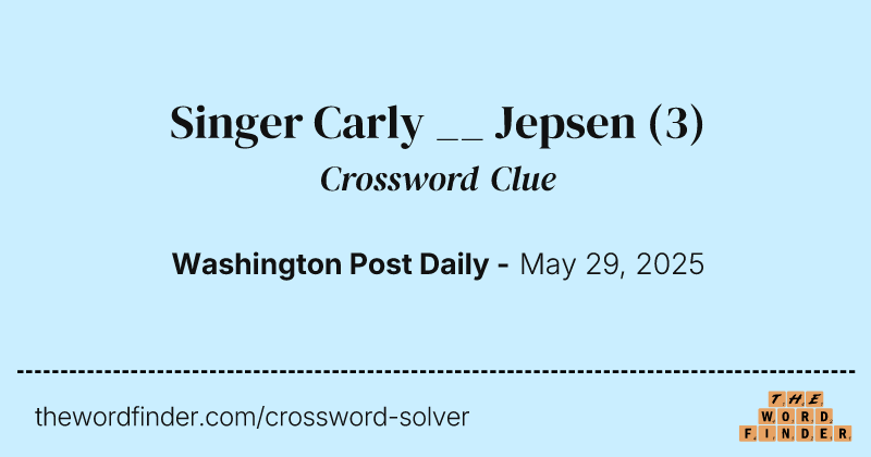 Singer Carly __ Jepsen crossword clue image