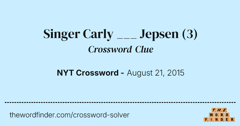 Singer Carly ___ Jepsen crossword clue image