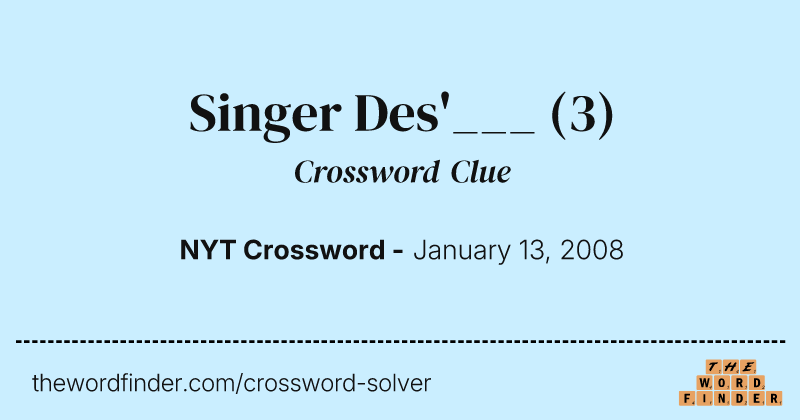 Singer Des'___ crossword clue image