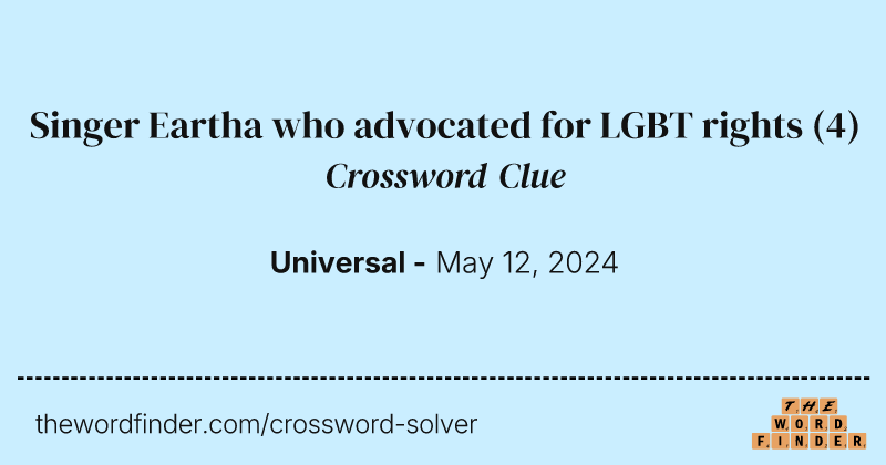 Singer Eartha who advocated for LGBT rights crossword clue image