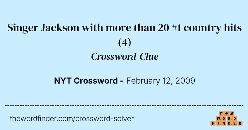 Singer Jackson with more than 20 #1 country hits crossword clue image
