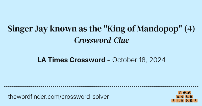 Singer Jay known as the "King of Mandopop" crossword clue image