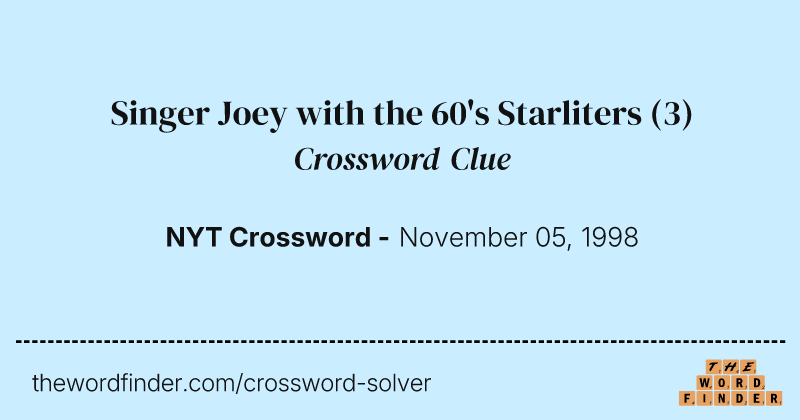 Singer Joey with the 60's Starliters crossword clue image
