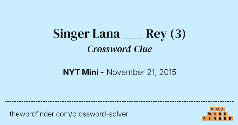 Singer Lana ___ Rey crossword clue image