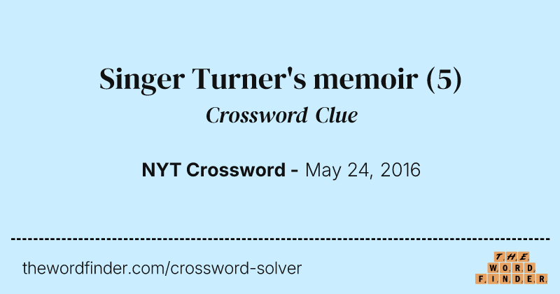 Singer Turner's memoir crossword clue image