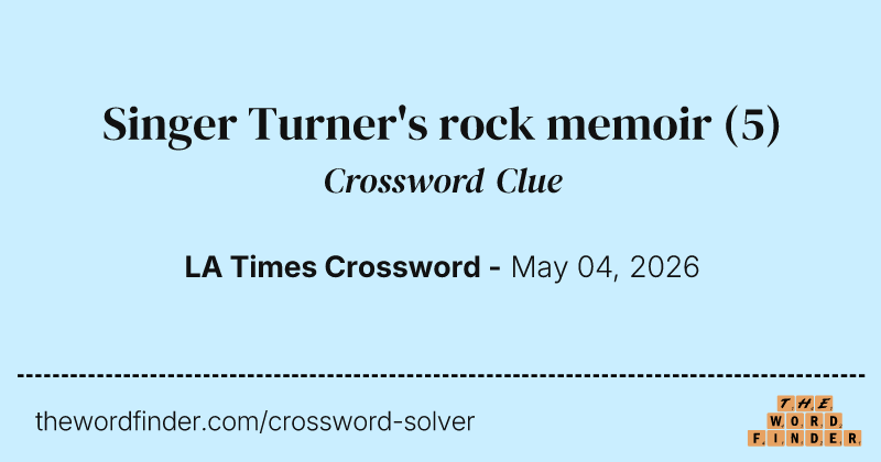 Singer Turner's rock memoir crossword clue image