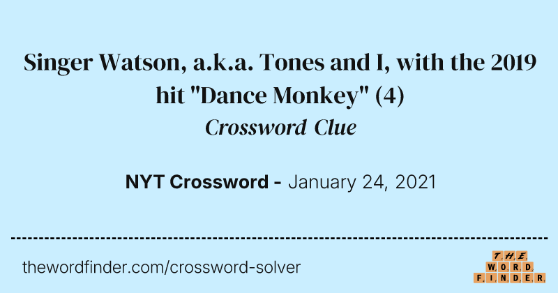 Singer Watson, a.k.a. Tones and I, with the 2019 hit "Dance Monkey" crossword clue image