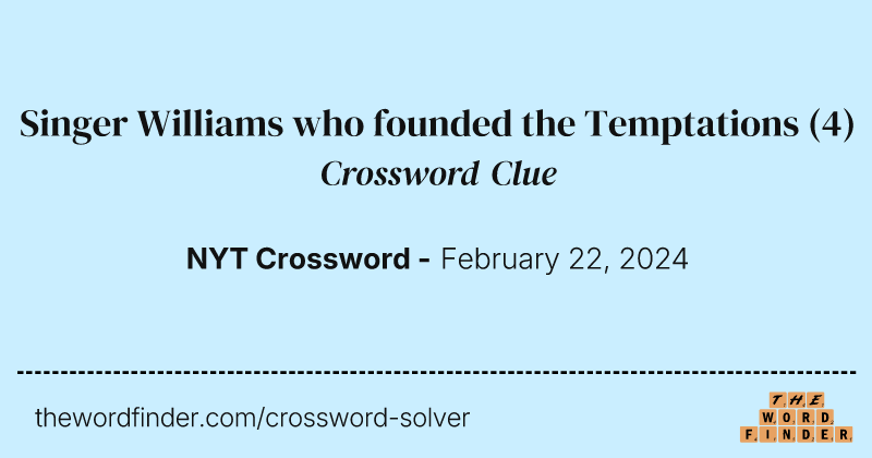 Singer Williams who founded the Temptations crossword clue image
